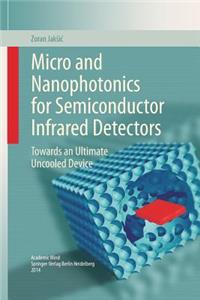 Micro and Nanophotonics for Semiconductor Infrared Detectors