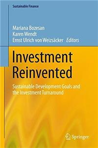 Investment Reinvented: Sustainable Development Goals and the Investment Turnaround