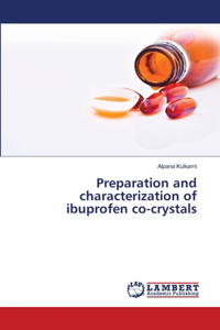 Preparation and characterization of ibuprofen co-crystals