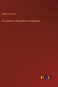 A Lexicon to Xenophon's Anabasis