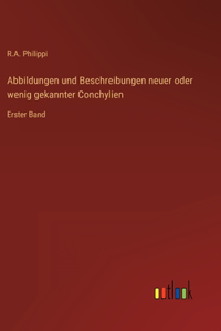 Abbildungen und Beschreibungen neuer oder wenig gekannter Conchylien