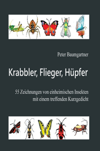 Krabbler, Flieger, Hüpfer - 55 einheimische Insekten