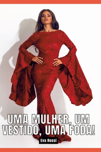 Uma mulher, um vestido, uma foda!