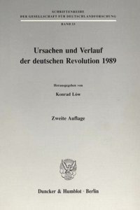 Ursachen Und Verlauf Der Deutschen Revolution 1989