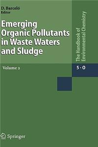 Emerging Organic Pollutants in Waste Waters and Sludge