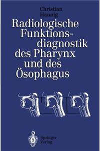 Radiologische Funktionsdiagnostik Des Pharynx Und Des A-Sophagus