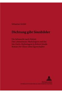 «Dichtung Gibt Sinnbilder»