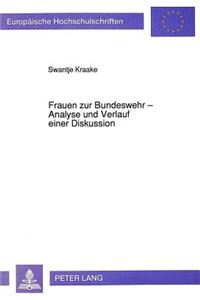 Frauen Zur Bundeswehr - Analyse Und Verlauf Einer Diskussion