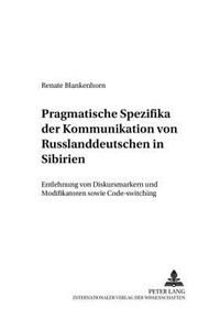 Pragmatische Spezifika Der Kommunikation Von Russlanddeutschen in Sibirien