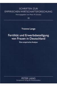 Fertilitaet Und Erwerbsbeteiligung Von Frauen in Deutschland