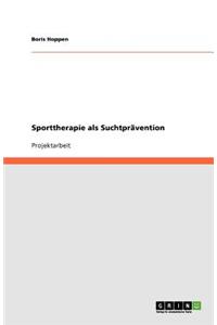 Sporttherapie als Suchtprävention