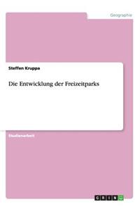 Die Entwicklung der Freizeitparks