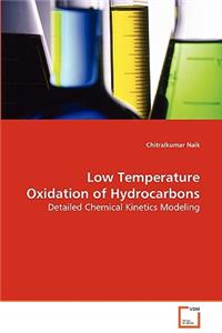 Low Temperature Oxydation of Hydrocarbons