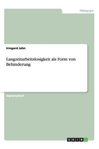Langzeitarbeitslosigkeit als Form von Behinderung