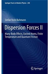 Dispersion Forces II