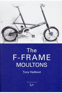 The F-Frame Moultons