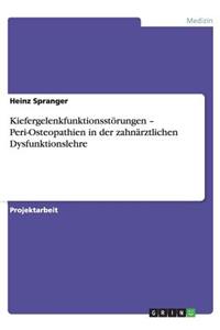 Kiefergelenkfunktionsstörungen - Peri-Osteopathien in der zahnärztlichen Dysfunktionslehre