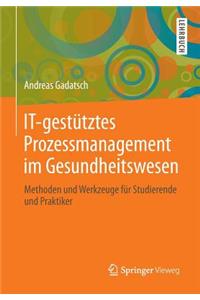 It-Gestütztes Prozessmanagement Im Gesundheitswesen