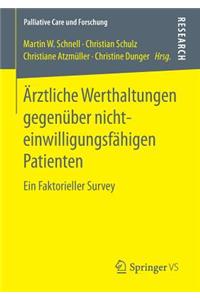 Ärztliche Werthaltungen Gegenüber Nichteinwilligungsfähigen Patienten