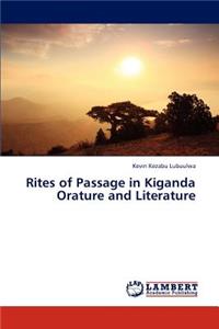 Rites of Passage in Kiganda Orature and Literature