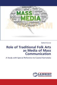 Role of Traditional Folk Arts as Media of Mass Communication