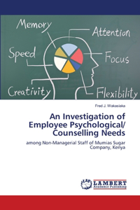 Investigation of Employee Psychological/ Counselling Needs