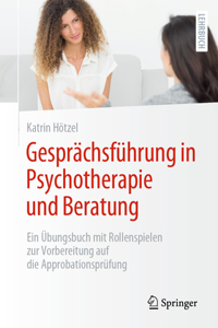 Gesprächsführung in Psychotherapie Und Beratung