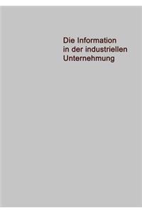 Die Information in Der Industriellen Unternehmung