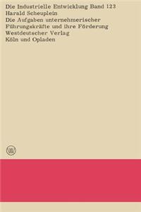 Die Aufgaben unternehmerischer Führungskräfte und ihre Förderung