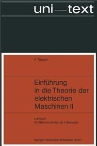 Einführung in Die Theorie Der Elektrischen Maschinen II