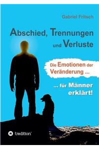 Abschied, Trennungen und Verluste