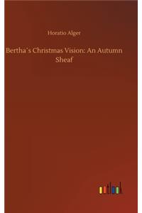 Bertha´s Christmas Vision