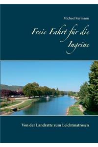 Freie Fahrt für die Ingrine