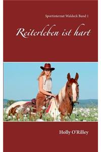 Reiterleben ist hart