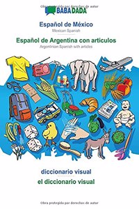 BABADADA, Español de México - Español de Argentina con articulos, diccionario visual - el diccionario visual