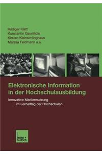 Elektronische Information in Der Hochschulausbildung