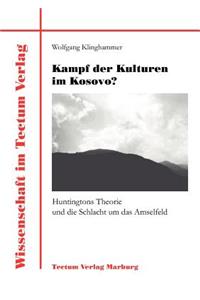 Kampf der Kulturen im Kosovo?