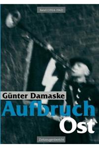 Aufbruch Ost Band I (1924-1942)