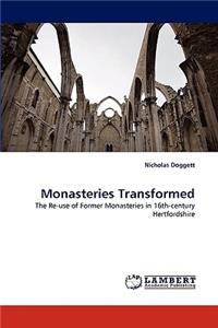 Monasteries Transformed