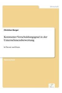 Konstanter Verschuldungsgrad in der Unternehmensbewertung