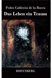 Das Leben ein Traum