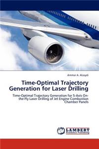 Time-Optimal Trajectory Generation for Laser Drilling