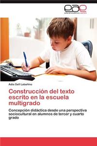 Construccion del Texto Escrito En La Escuela Multigrado