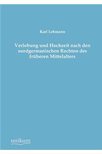 Verlobung Und Hochzeit Nach Den Nordgermanischen Rechten Des Fruheren Mittelalters