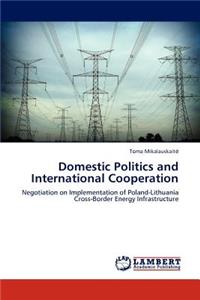 Domestic Politics and International Cooperation