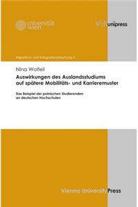 Auswirkungen Des Auslandsstudiums Auf Spatere Mobilitats- Und Karrieremuster