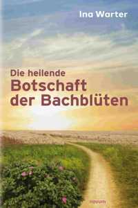 heilende Botschaft der Bachblüten