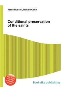 Conditional Preservation of the Saints