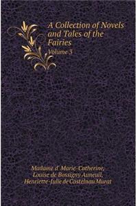 A Collection of Novels and Tales of the Fairies Volume 3