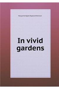 In Vivid Gardens